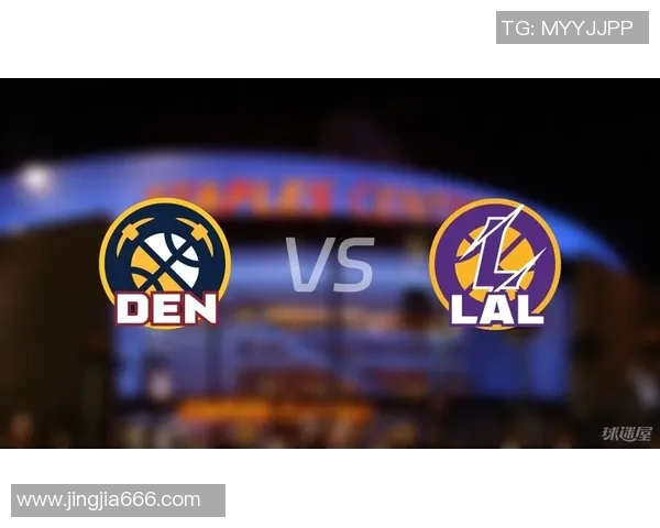 湖人对阵掘金精彩黑白直播全程回顾与赛后分析 湖人对阵掘金精彩黑白直播全程回顾与赛后分析